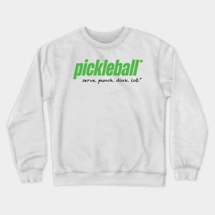 Pickleball. Serve. Punch. Dink. Lob. Crewneck Sweatshirt